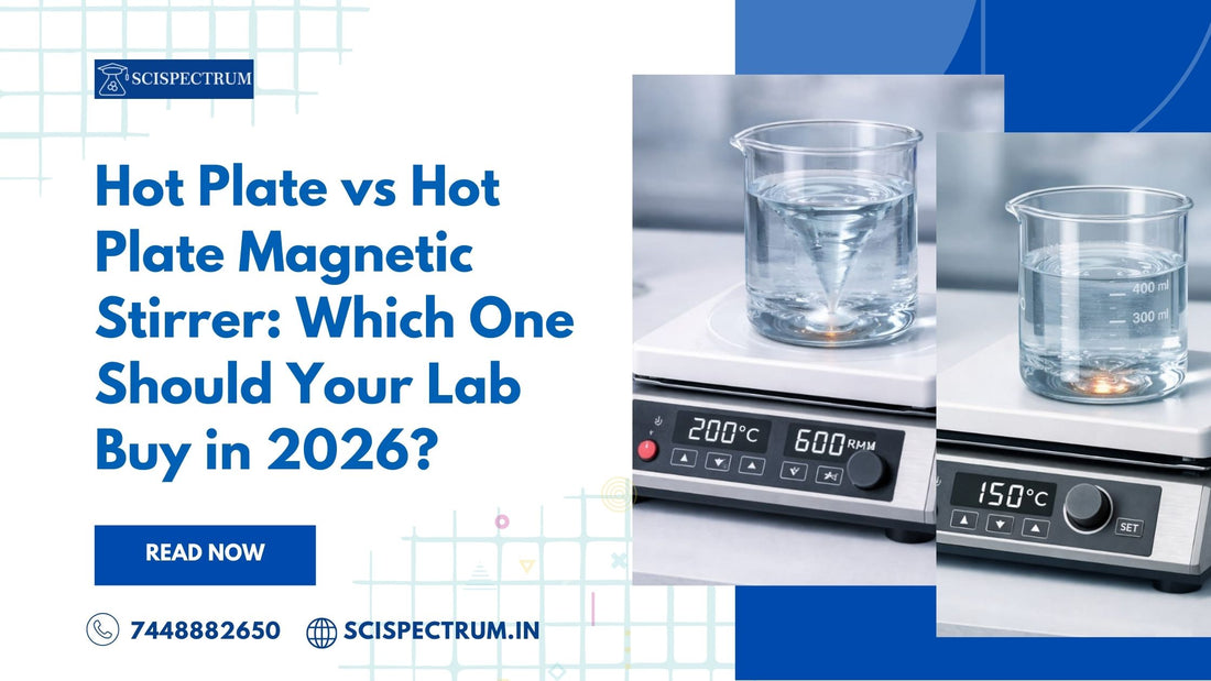 Hot Plate vs Hot Plate Magnetic Stirrer: Which One Should Your Lab Buy in 2026?
