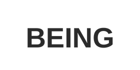 BEING